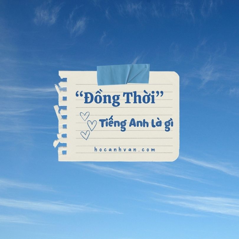 Đồng thời tiếng Anh là gì?