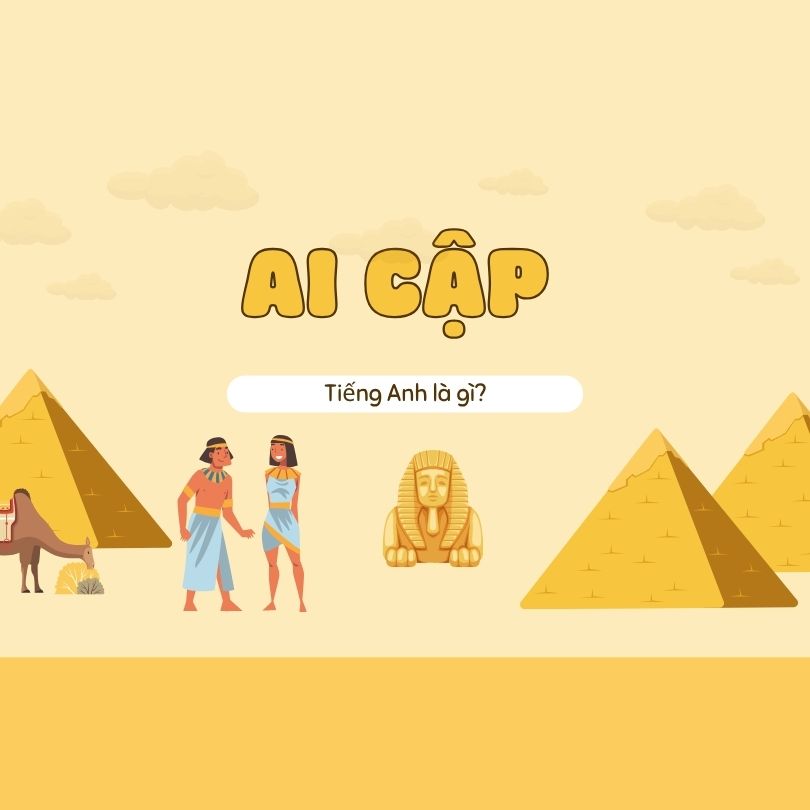 Ai Cập tiếng Anh là gì?