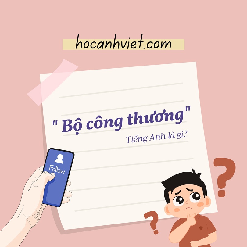 Bộ Công Thương tiếng Anh là gì?