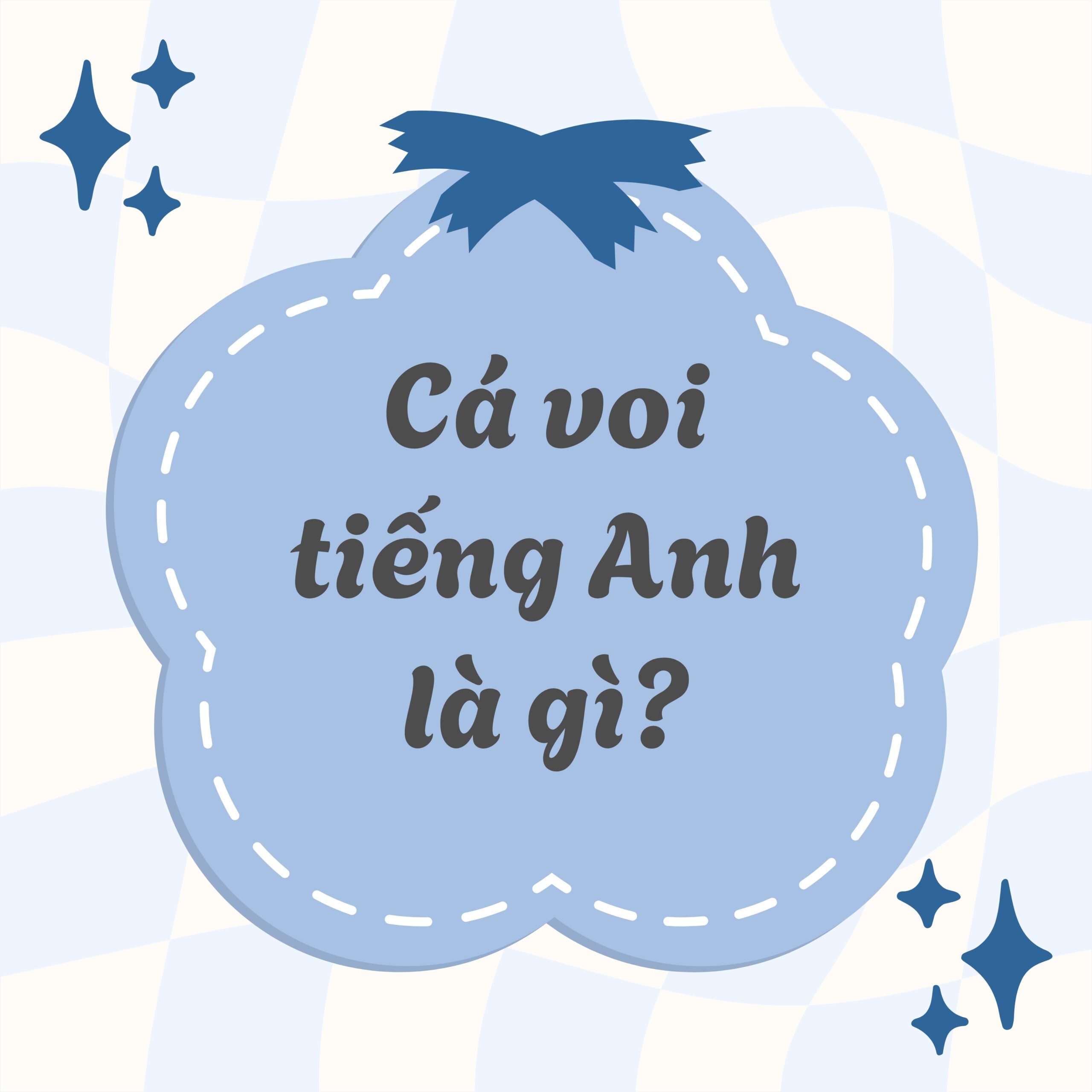 Cá voi tiếng Anh là gì?
