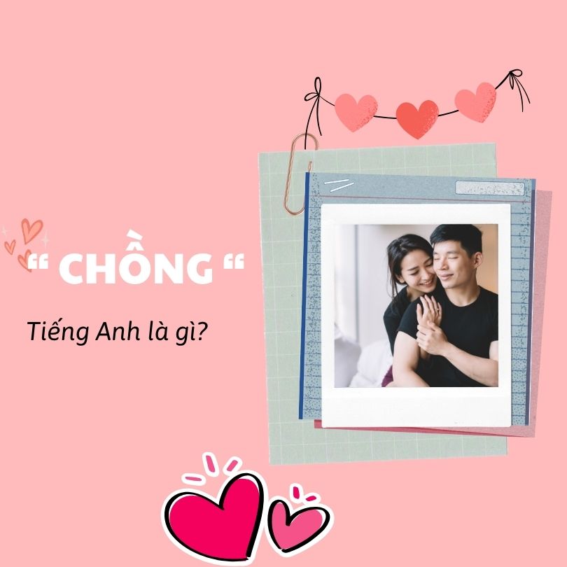 Chồng tiếng Anh là gì?
