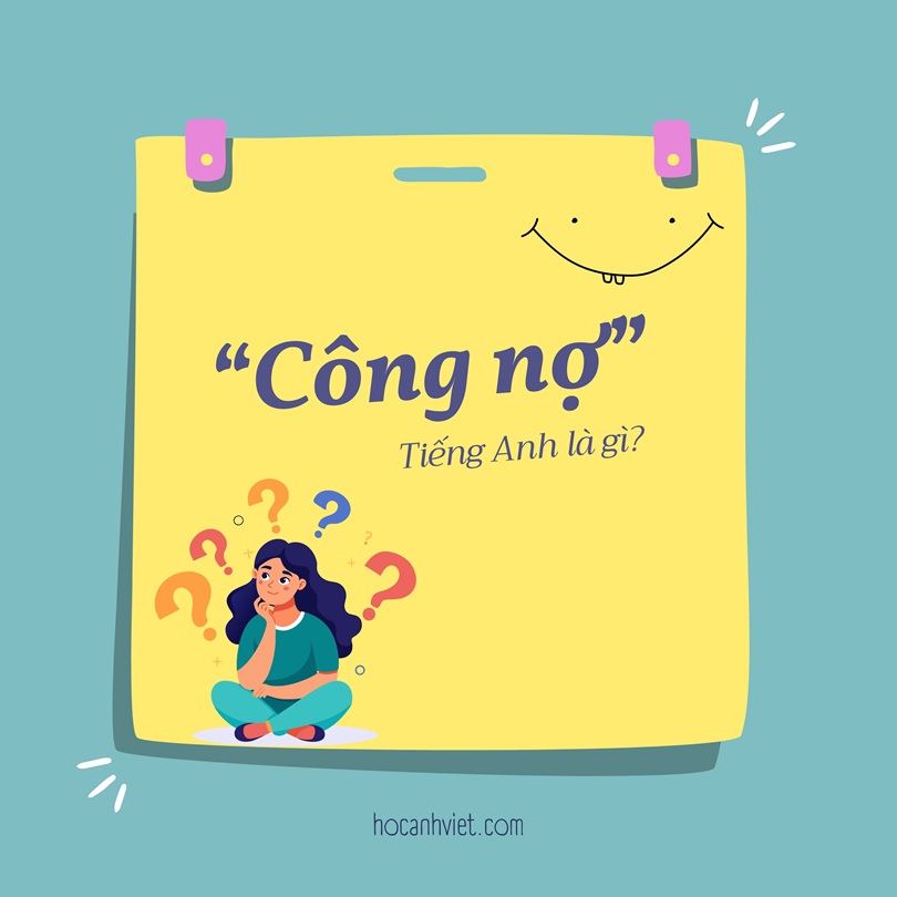 Công nợ tiếng Anh là gì?