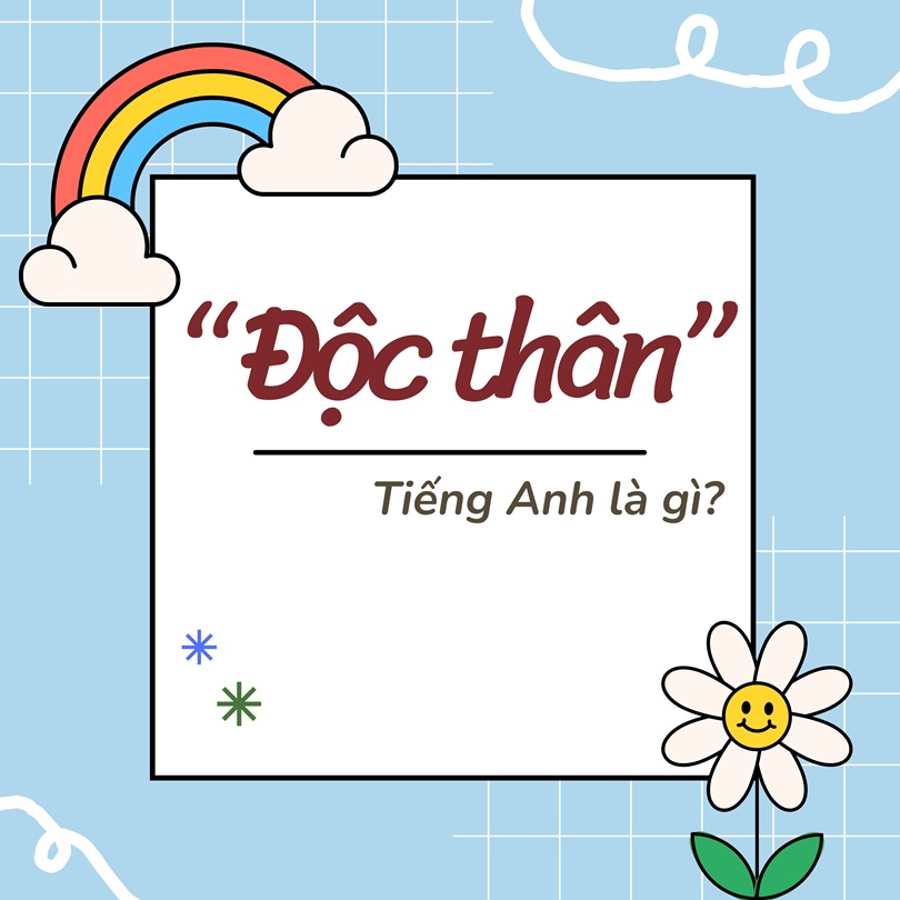 Độc thân tiếng Anh là gì?