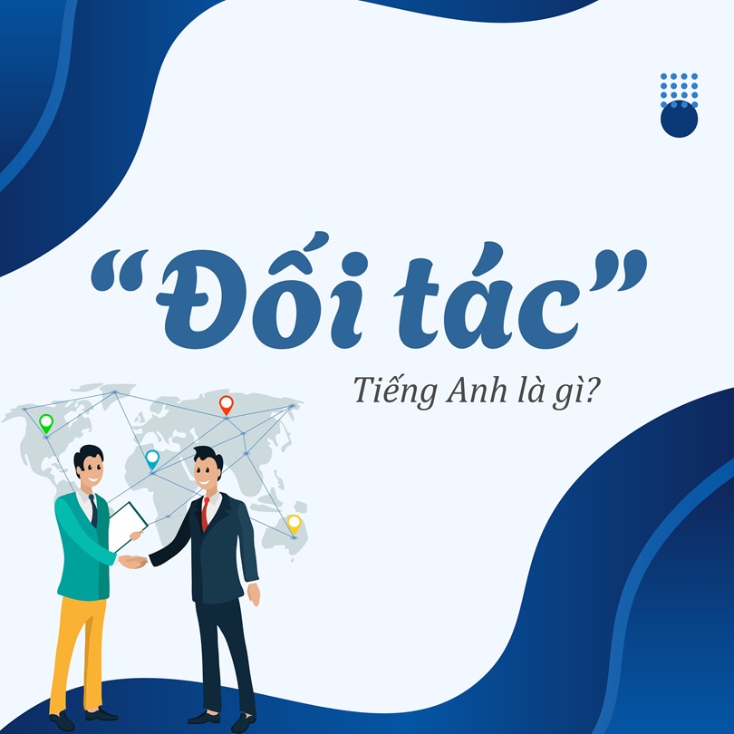 Đối tác tiếng Anh là gì?