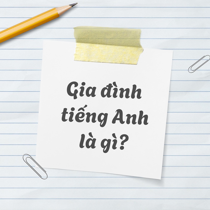 Gia đình tiếng Anh là gì?
