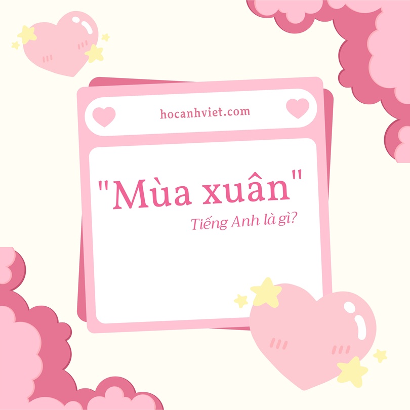 Mùa xuân tiếng Anh là gì?