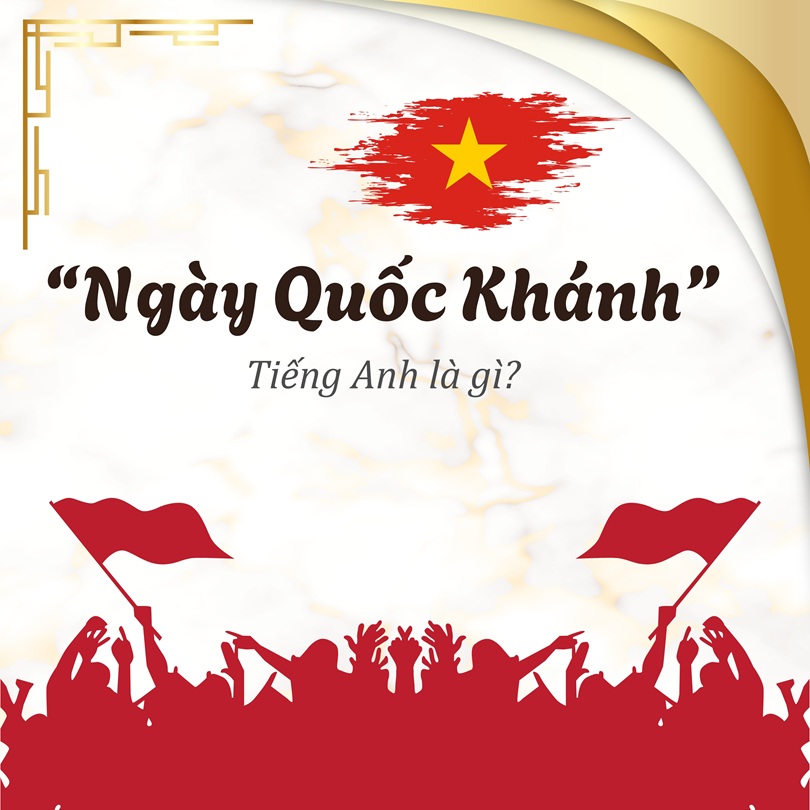 Ngày Quốc Khánh tiếng Anh là gì?