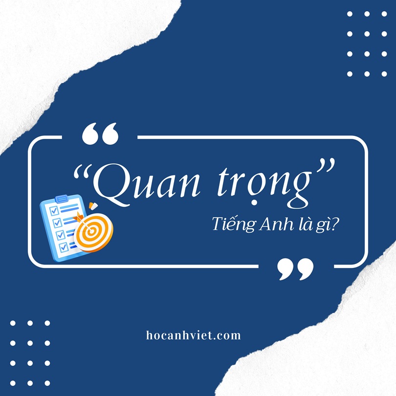 Quan trọng tiếng Anh là gì?