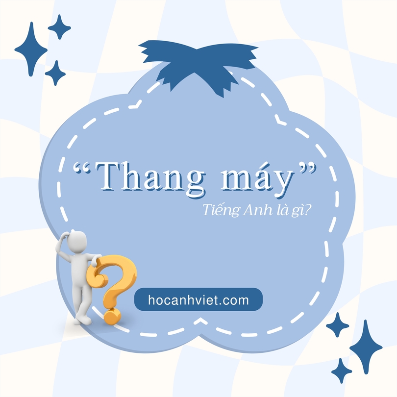 Thang máy tiếng Anh là gì?