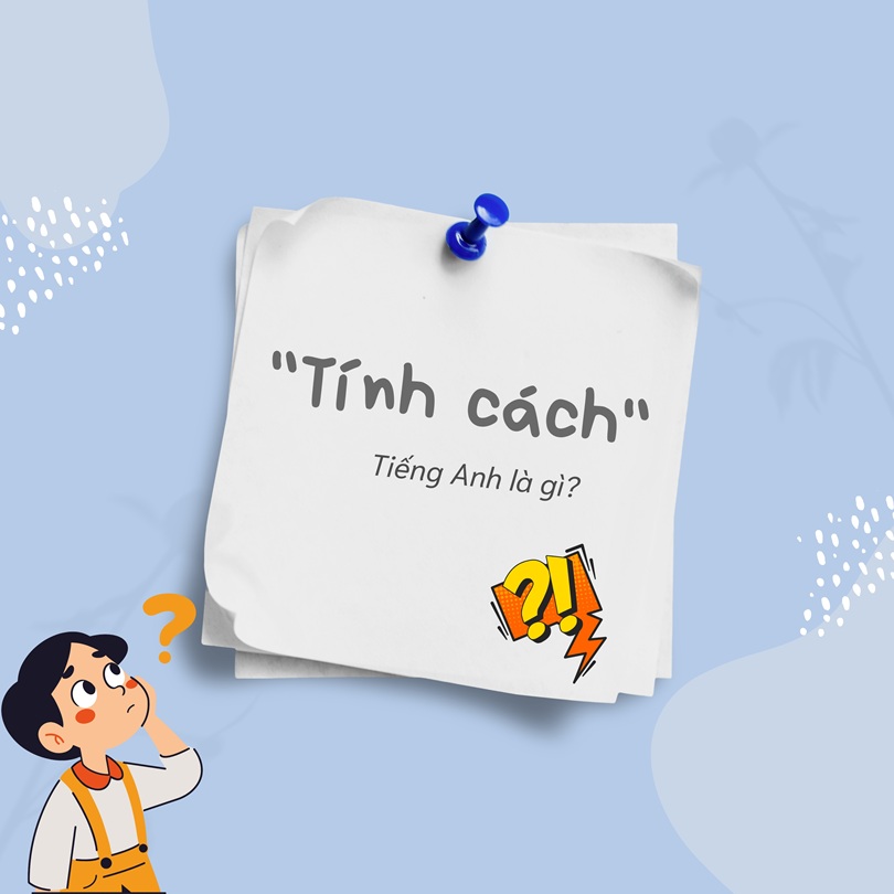Tính cách tiếng Anh là gì?