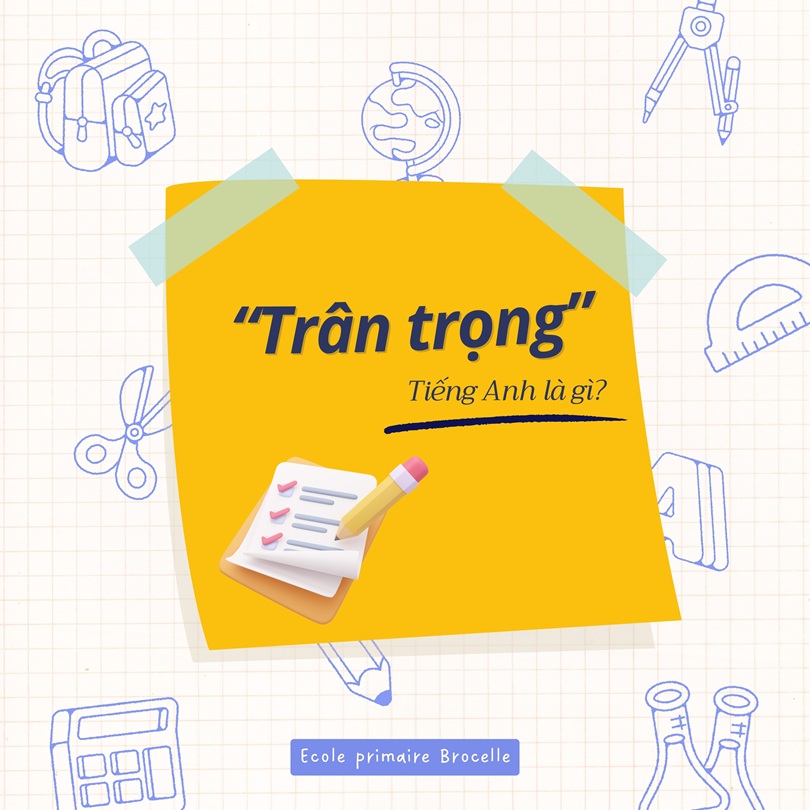 Trân trọng tiếng Anh là gì?