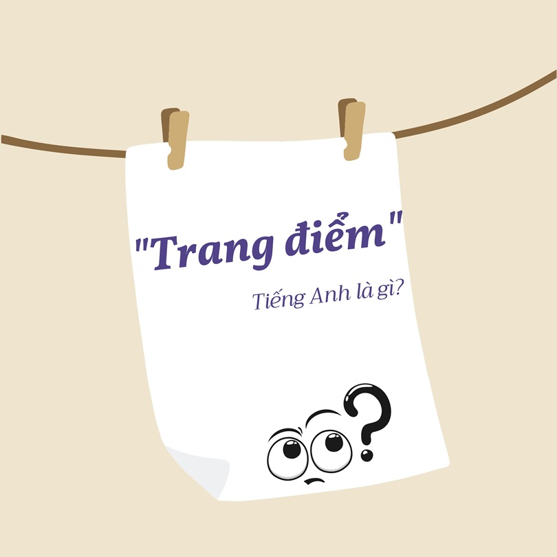 Trang điểm tiếng Anh là gì?