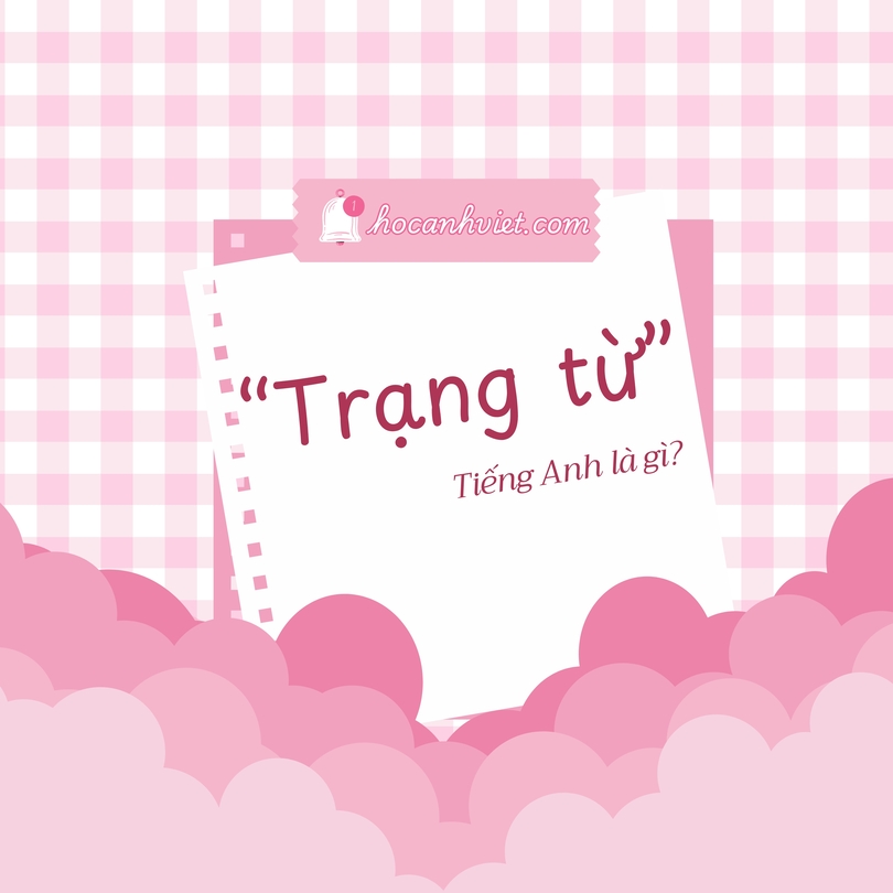 Trạng từ trong tiếng Anh là gì?