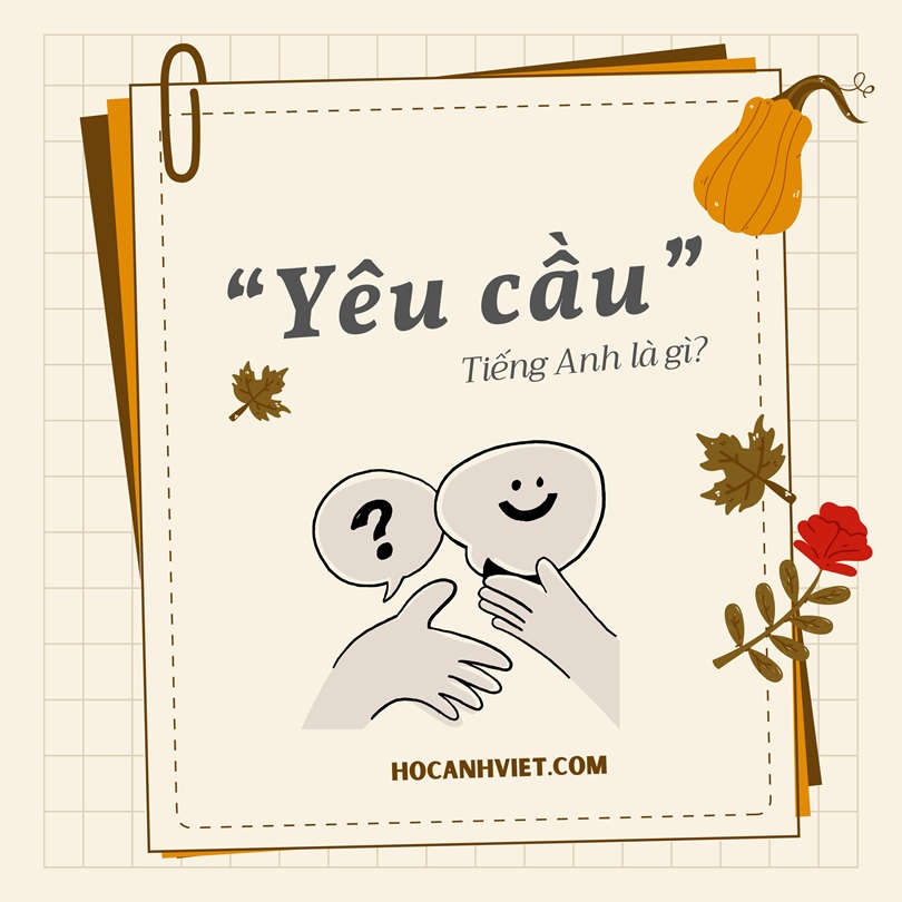 Yêu cầu tiếng Anh là gì?