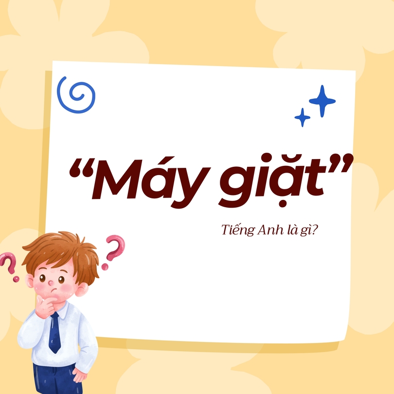 Máy giặt tiếng Anh là gì?