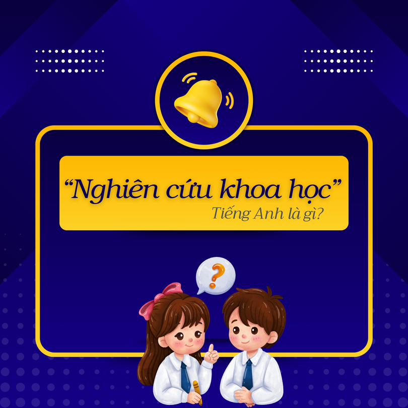 Nghiên cứu khoa học tiếng Anh là gì?